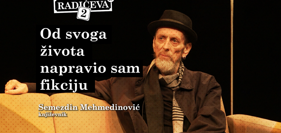 Semezdin Mehmedinović, književnik: Od svoga života napravio sam fikciju
